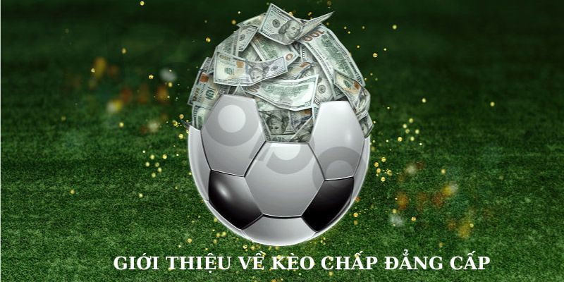 Kèo chấp là gì Lợi Ích Khi Cá Cược Kèo Chấp Tại Net88